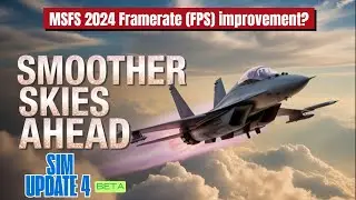 Framerate (FPS) improvement in MSFS 2024?