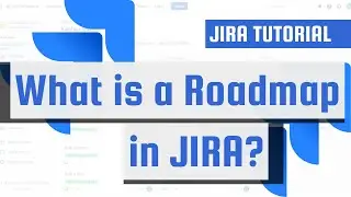 What is a ROADMAP in JIRA?