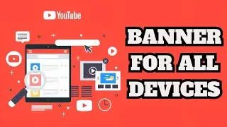 Make a YouTube Banner PERFECT Fit For All Devices With Canva