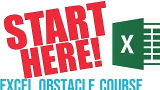 Excel Obstacle Course 1st Video
