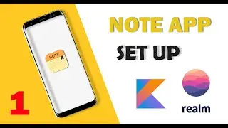 Note App with Realm Database Android Studio -  Set Up Project ( PART 1)