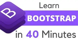 Learn Bootstrap in 40 Minutes.