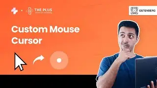 How to Create a Custom Mouse Cursor In WordPress (Gutenberg) | PNG, GIF, Text, & Follow Circle