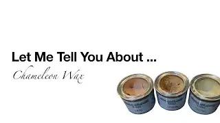 Chameleon Waxes from Dixie Belle Paint Co
