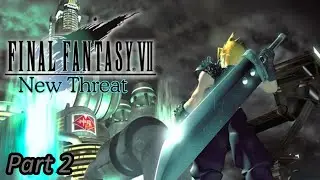 Final Fantasy 7 New Threat Mod (PC) Part 2