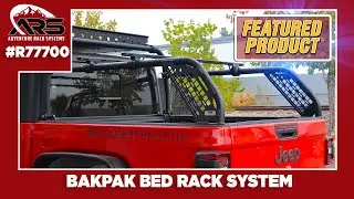 Feature Product: ARS BakPak Bed Rack System for the Jeep JT Gladiator