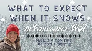 SNOW in Vancouver WA | What to expect when it snows here