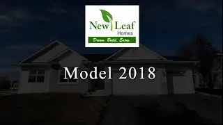 New Leaf Homes - 2018 Model - Video Tour