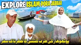 Going To Islam Pora Jabbar On River Boat 😍 Explore Pothohar ~ Humare Ami Abu