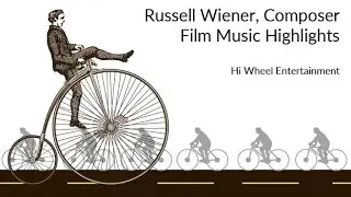 Film Music Reel - Russell Wiener, Composer/Producer