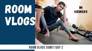 Room Vlogs/Day 2 / वीडियो बनना मजबूरी है 