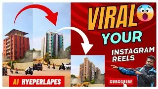 How to Edit This Viral Instagram Reels? AI Hyperlapes