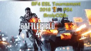 BF4 Tournament Training 2018 - BrolyCQB-