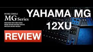 Yahama Mixture | MG/MGXU series| Yahama MG12XU| Introduction| Basic Tutorial