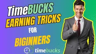 How to Earn Money with Timebucks : Special Tricks  for Beginners (2024)