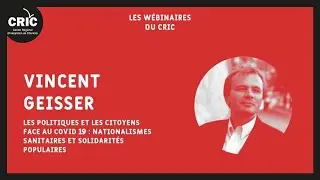 💻 Webinaire du CRIC #1: Vincent Geisser  - Les politiques et les citoyens face au Covid 19