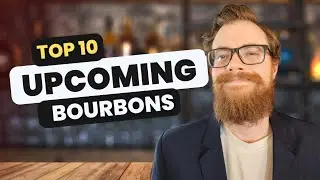 Top 10 NEW Bourbons and Rye Coming in 2024!