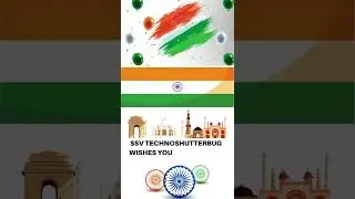 SSV TECHNO SHUTTERBUG WISHES ALL THE INDIAN YOUTUBE VIEWERS A VERY HAPPY INDEPENDENCE DAY