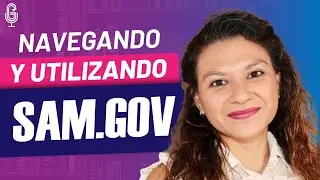 &iquest;C&oacute;mo Navegar y Usar SAM.GOV?