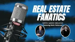 The Benefits of Property Management with Mike Nelson and Kevin Patterson