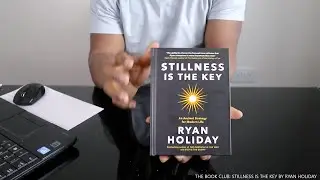 THE BOOK CLUB : STILLNESS IS THE KEY BY RYAN HOLIDAY