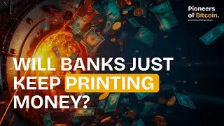 Will Central Banks just keep printing money? (PoB #06)