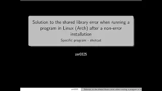 [0002] Solution to shared library error when running an application on linux