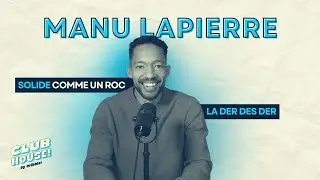 Le Club House de Dribble #87 avec Manu LAPIERRE