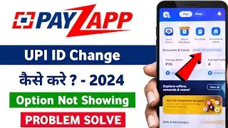 Как изменить идентификатор Upi Payzapp в Payzapp | Как пользоваться Payzapp