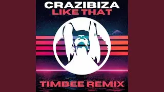 Like That (Timbee Remix)