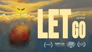 LET GO - Animated Short Film by George Zhao
