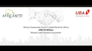 United Bank for Africa/African Guarantee Fund Signing Ceremony