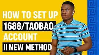 HOW TO SET UP 1688/TAOBAO ACCOUNT || NEW METHOD.