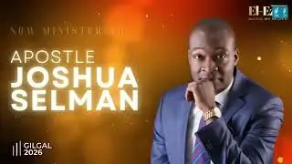 EL-EZAR || APOSTLE JOSHUA SELMAN 