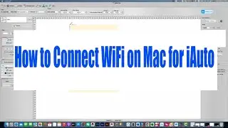 How to Connect WiFi on Mac for iAuto