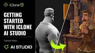 Getting Started with iClone AI Studio | AI Studio Tutorial