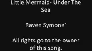 Under The Sea, The Little Mermaid - Raven Sylone`