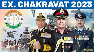 Exercise Chakravat 2023 | Indian Armed Forces Disaster Relief Operation | SSB Interview