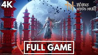 WHERE WINDS MEET - Full Game (No Commentary Gameplay)