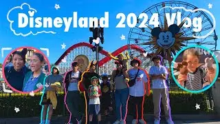 2024 Family Disney Trip | DCA+DLR 🫧🎠✨
