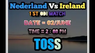 Nederlands Vs Ireland 1st Odi Match | Toss Prediction | Ned Vs Ire International Odi Match