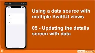05 - Using a data source with SwiftUI views - Updating the details screen with data
