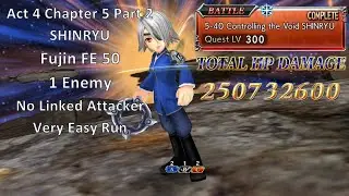 DFFOO Fujin FE 50 Damage Test | Act 4 Chapter 5 Part 2 SHINRYU