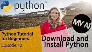 Python Tutorial for Beginners - #2 Download and install Python