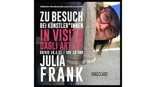 Zu Besuch bei K&uuml;nstler*innen | Julia Frank