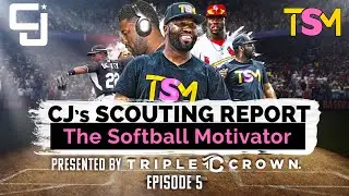 CJ's Scouting Report (Softball) | Episode 5 - Coaching Communication