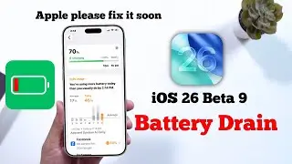 iOS 26 Beta 9 Battery Draining Fast - How to FIX?