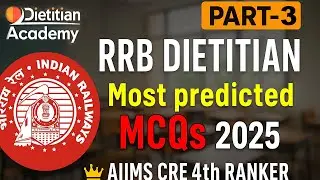 RRB Dietitian | Most Predicted MCQs |  Part-3 |2025