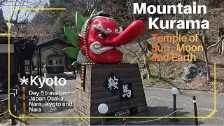 ✨ Day 5 Kyoto Adventure | Kuramadera Temple 🚠 Mountain Hike 🏞️ Fine Dining 🍱 | 京都鞍马寺 缆车登山 精致美食