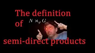 The definition of semi-direct products